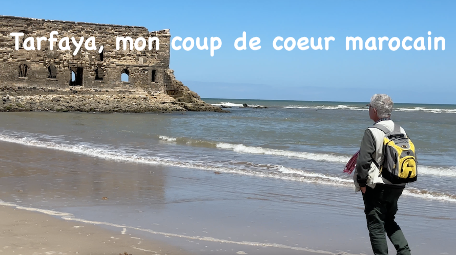 Tarfaya mon coup de coeur marocain